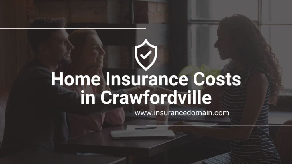Home Insurance Costs in Crawfordville