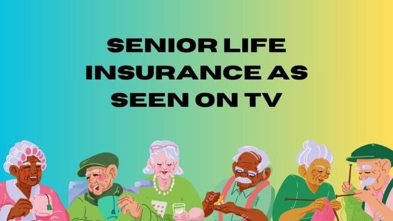 Senior Life Insurance as Seen on TV