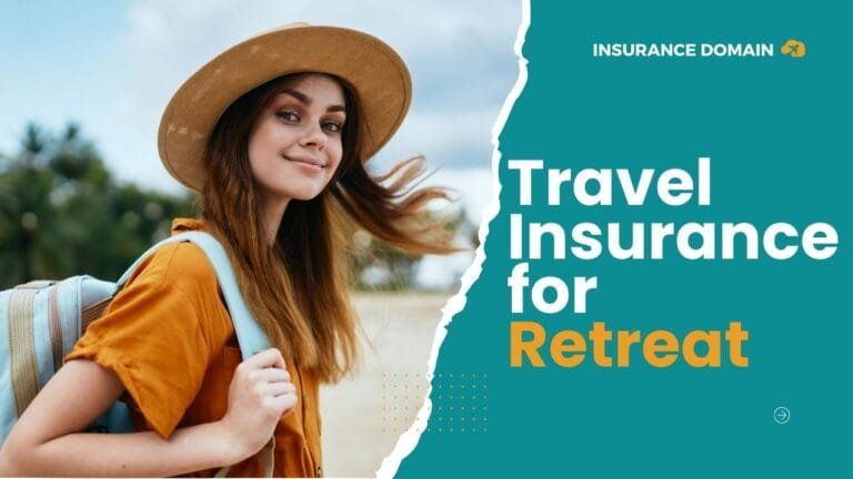 Travel Insurance for Retreat