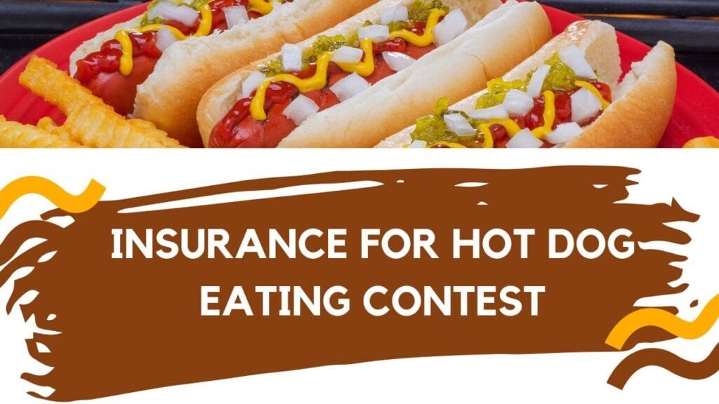 Insurance for hot dog eating contest