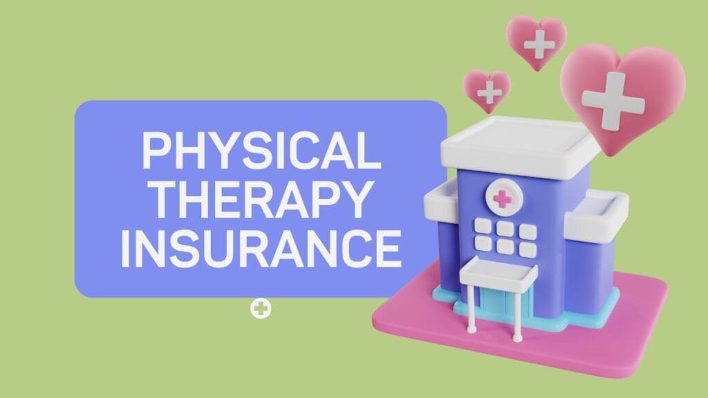 Physical Therapy Insurance