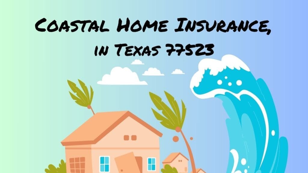 Coastal Home Insurance Texas 77523